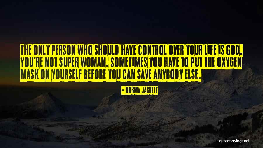 To The Woman Who Is Quotes By Norma Jarrett To The Woman Who Is Quotes By Norma Jarrett