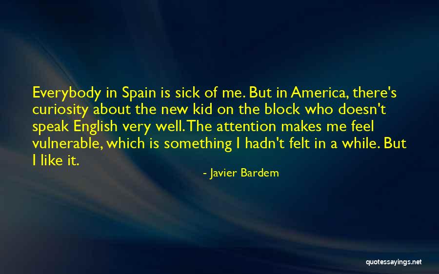 To The Wonder Javier Bardem Quotes By Javier Bardem To The Wonder Javier Bardem Quotes By Javier Bardem