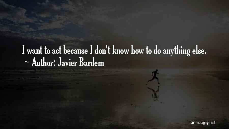 To The Wonder Javier Bardem Quotes By Javier Bardem