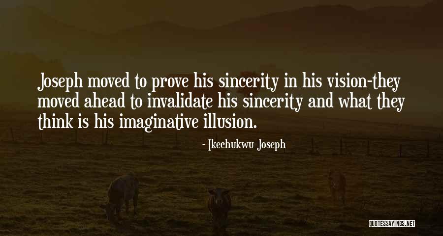 To Think Ahead Quotes By Ikechukwu Joseph To Think Ahead Quotes By Ikechukwu Joseph