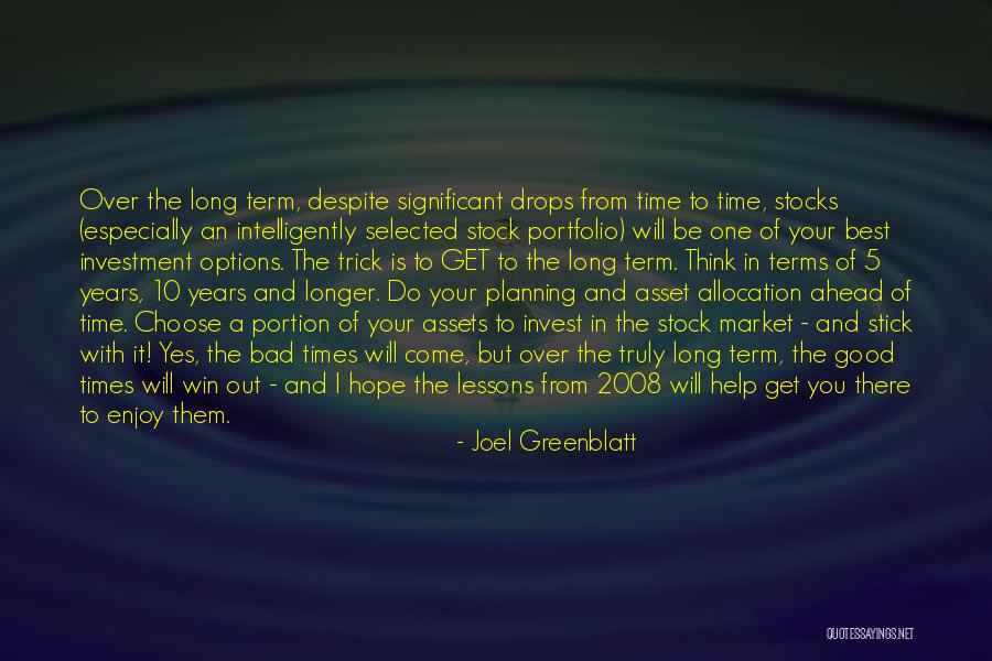 To Think Ahead Quotes By Joel Greenblatt To Think Ahead Quotes By Joel Greenblatt