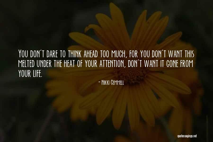 To Think Ahead Quotes By Nikki Gemmell To Think Ahead Quotes By Nikki Gemmell