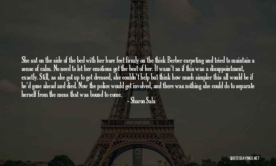 To Think Ahead Quotes By Sharon Sala To Think Ahead Quotes By Sharon Sala