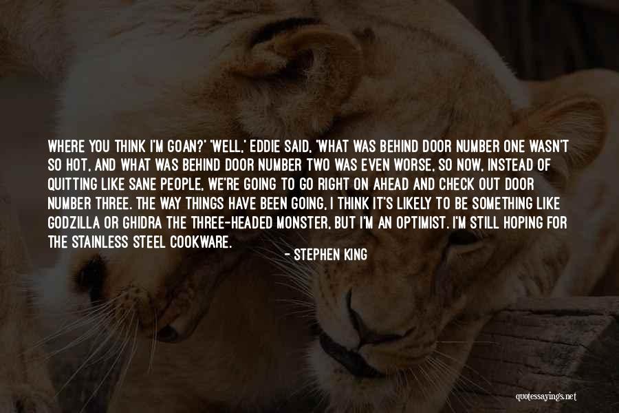 To Think Ahead Quotes By Stephen King To Think Ahead Quotes By Stephen King