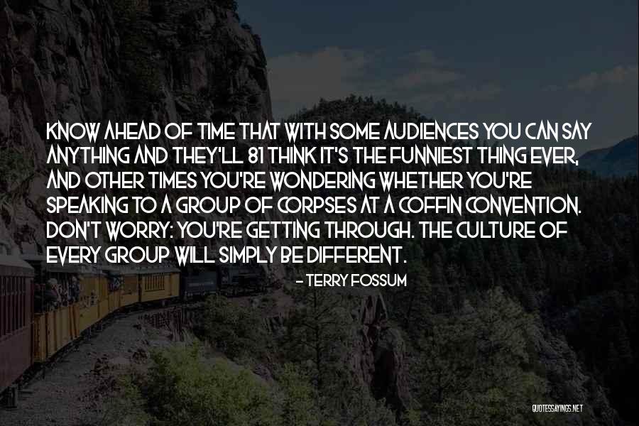 To Think Ahead Quotes By Terry Fossum To Think Ahead Quotes By Terry Fossum