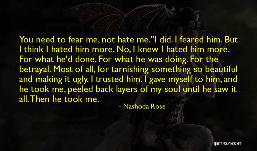 To Think I Trusted You Quotes By Nashoda Rose To Think I Trusted You Quotes By Nashoda Rose