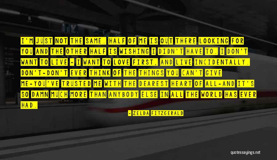 To Think I Trusted You Quotes By Zelda Fitzgerald To Think I Trusted You Quotes By Zelda Fitzgerald