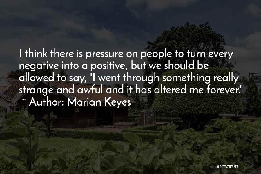 To Think Positive Quotes By Marian Keyes