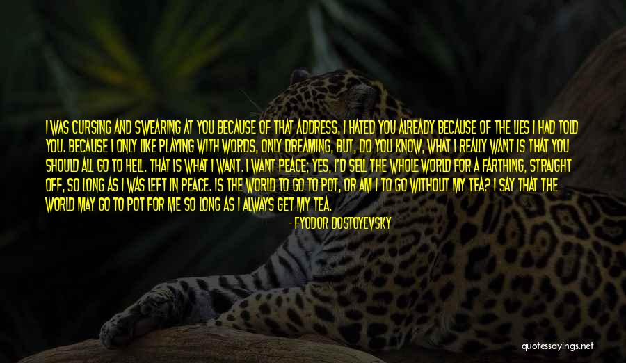 To Those Who Say Swearing Quotes By Fyodor Dostoyevsky To Those Who Say Swearing Quotes By Fyodor Dostoyevsky