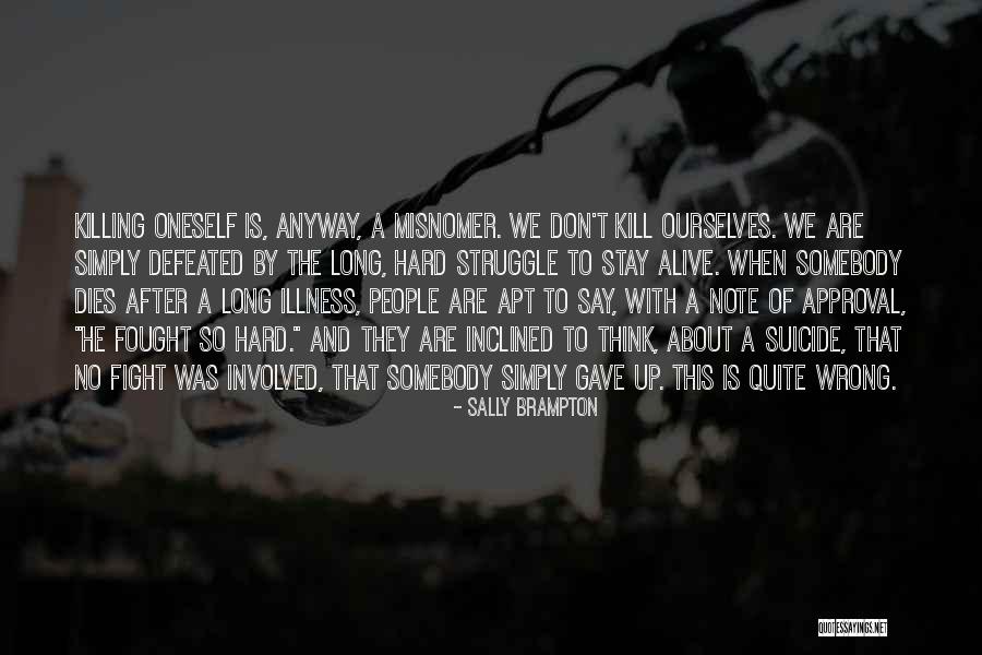 To Those Who Struggle With Depression Quotes By Sally Brampton To Those Who Struggle With Depression Quotes By Sally Brampton