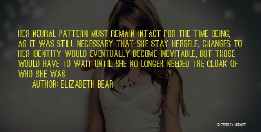 To Those Who Wait Quotes By Elizabeth Bear