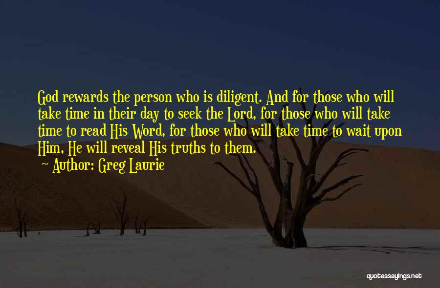 To Those Who Wait Quotes By Greg Laurie