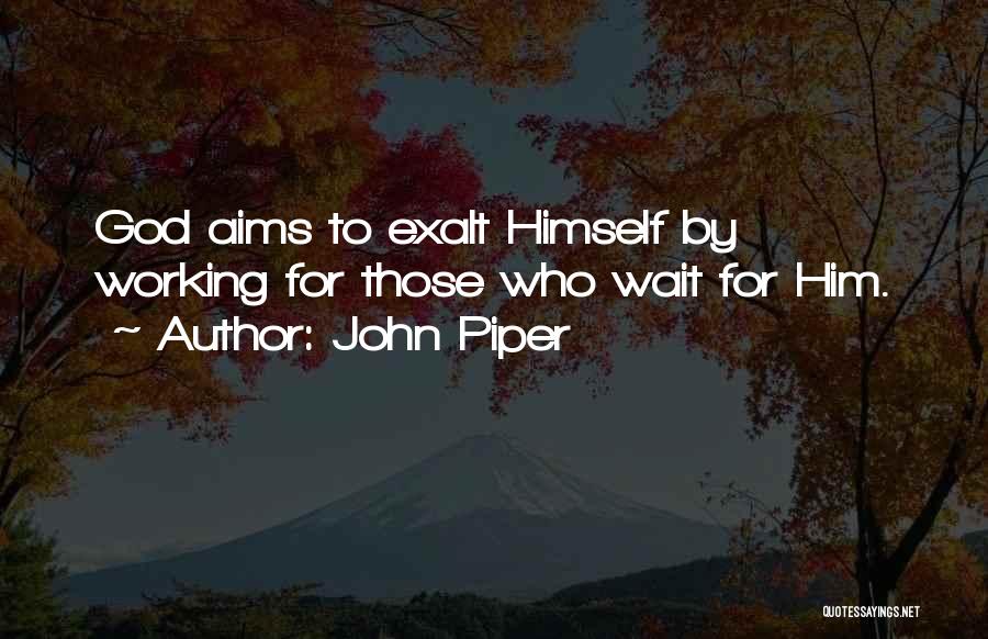 To Those Who Wait Quotes By John Piper