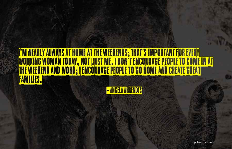 To Today Quotes By Angela Ahrendts To Today Quotes By Angela Ahrendts