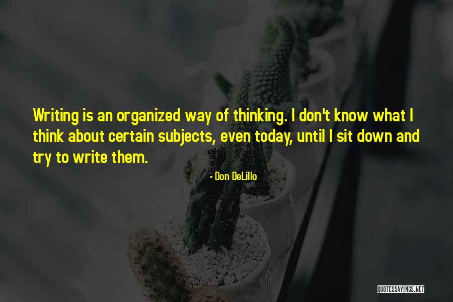 To Today Quotes By Don DeLillo To Today Quotes By Don DeLillo