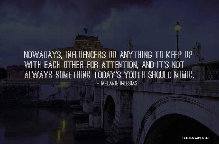 To Today Quotes By Melanie Iglesias To Today Quotes By Melanie Iglesias