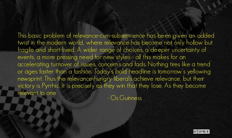 To Today Quotes By Os Guinness To Today Quotes By Os Guinness