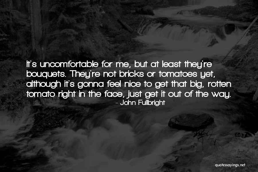 To Tomatoes Quotes By John Fullbright To Tomatoes Quotes By John Fullbright