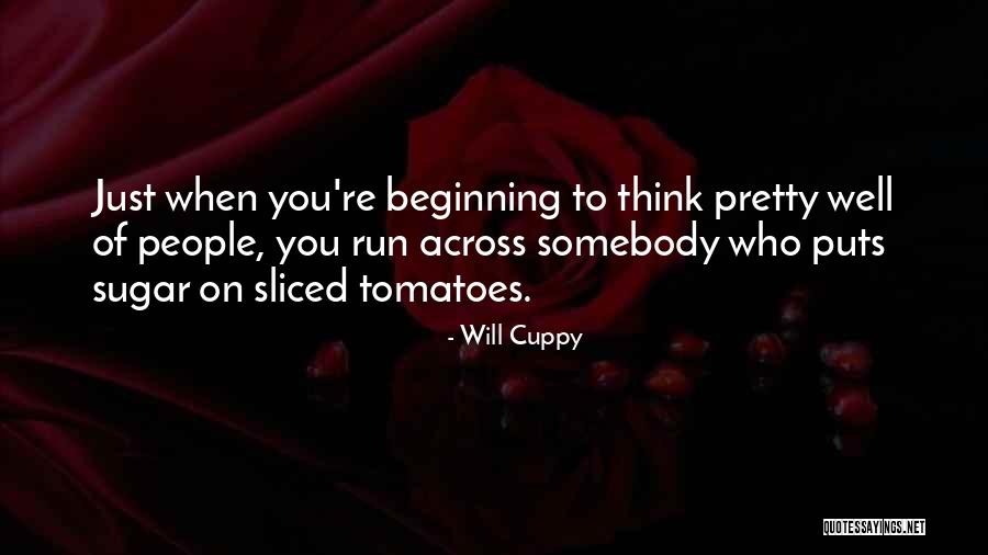 To Tomatoes Quotes By Will Cuppy To Tomatoes Quotes By Will Cuppy