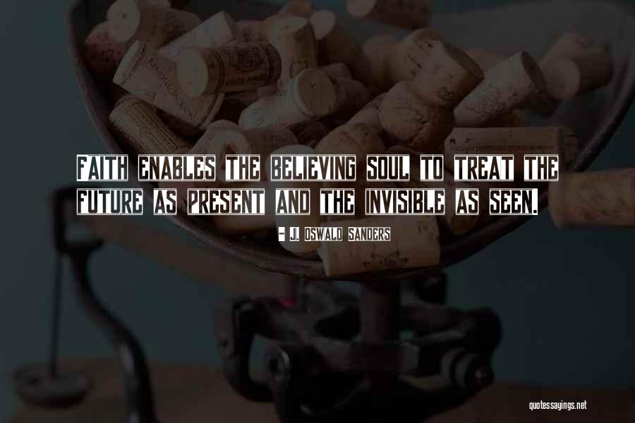 To Treat Quotes By J. Oswald Sanders To Treat Quotes By J. Oswald Sanders