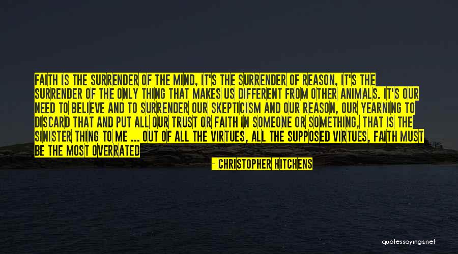 To Trust Someone Quotes By Christopher Hitchens To Trust Someone Quotes By Christopher Hitchens