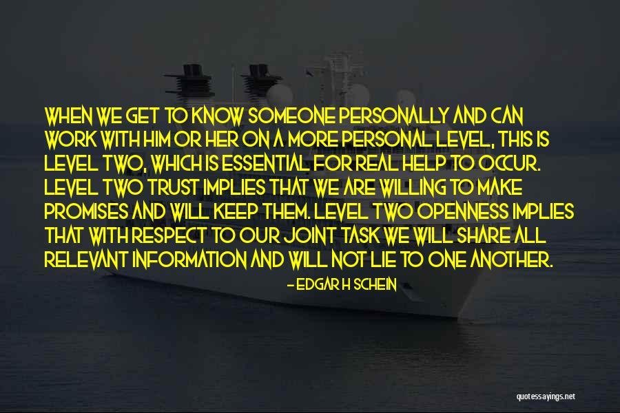 To Trust Someone Quotes By Edgar H Schein To Trust Someone Quotes By Edgar H Schein