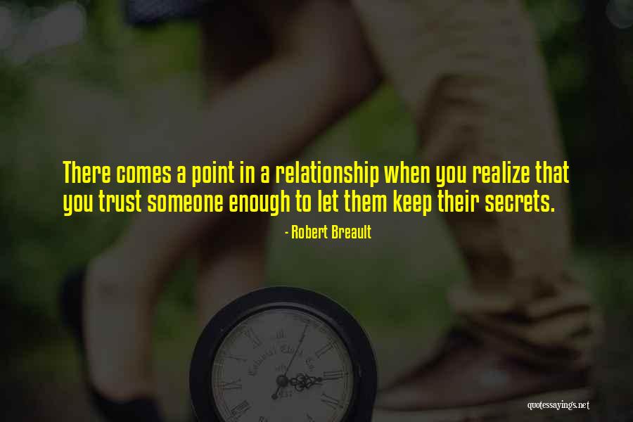 To Trust Someone Quotes By Robert Breault To Trust Someone Quotes By Robert Breault