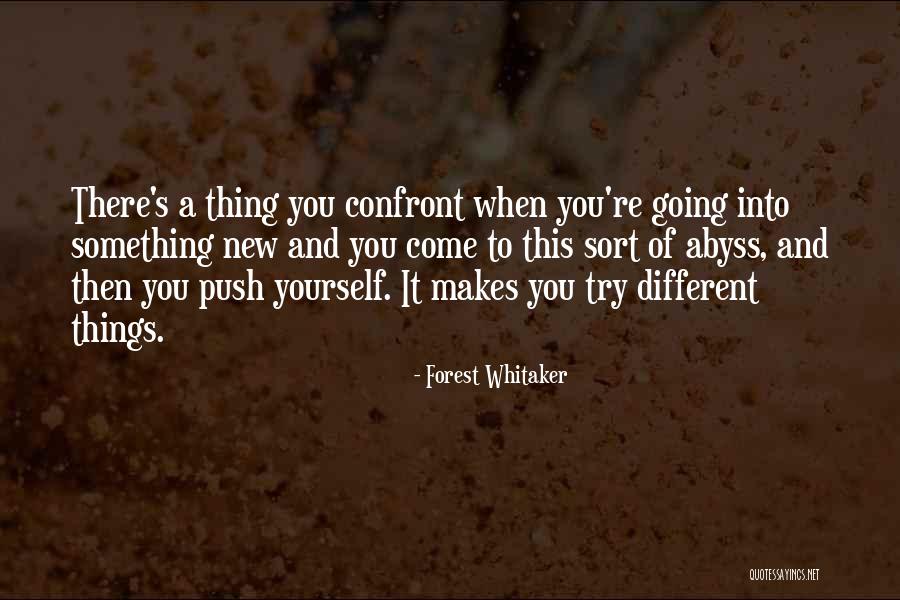 To Try Something New Quotes By Forest Whitaker To Try Something New Quotes By Forest Whitaker