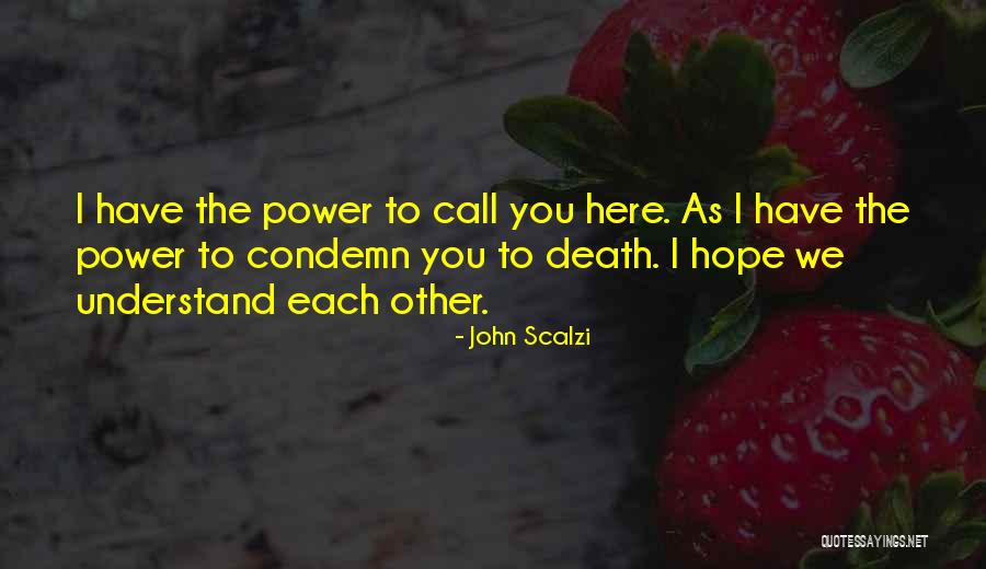 To Understand Each Other Quotes By John Scalzi To Understand Each Other Quotes By John Scalzi
