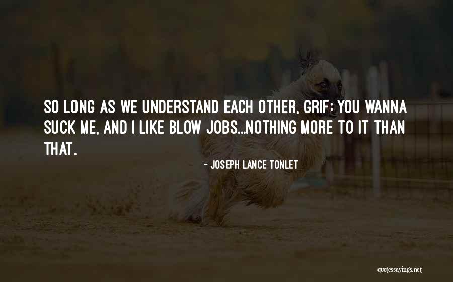 To Understand Each Other Quotes By Joseph Lance Tonlet To Understand Each Other Quotes By Joseph Lance Tonlet
