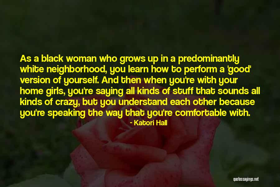 To Understand Each Other Quotes By Katori Hall To Understand Each Other Quotes By Katori Hall