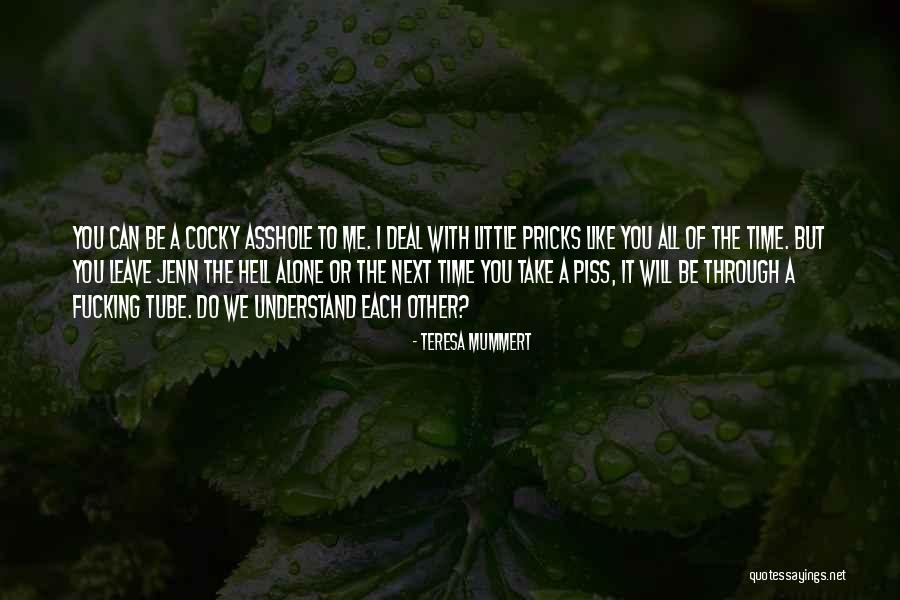 To Understand Each Other Quotes By Teresa Mummert To Understand Each Other Quotes By Teresa Mummert