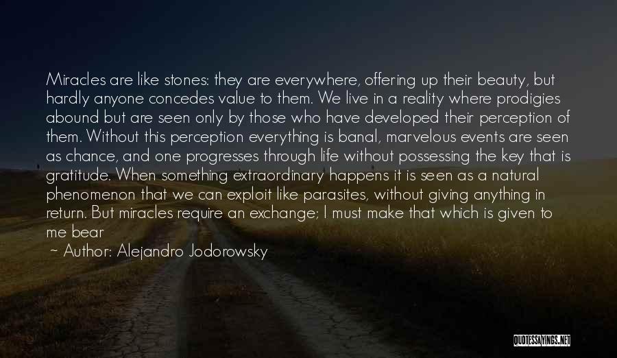 To Value Someone Quotes By Alejandro Jodorowsky