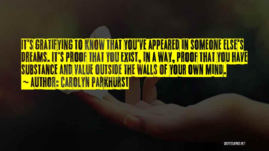 To Value Someone Quotes By Carolyn Parkhurst