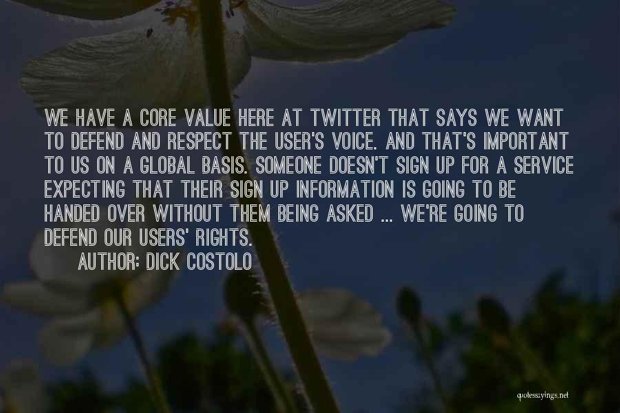 To Value Someone Quotes By Dick Costolo