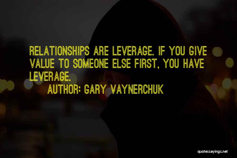 To Value Someone Quotes By Gary Vaynerchuk