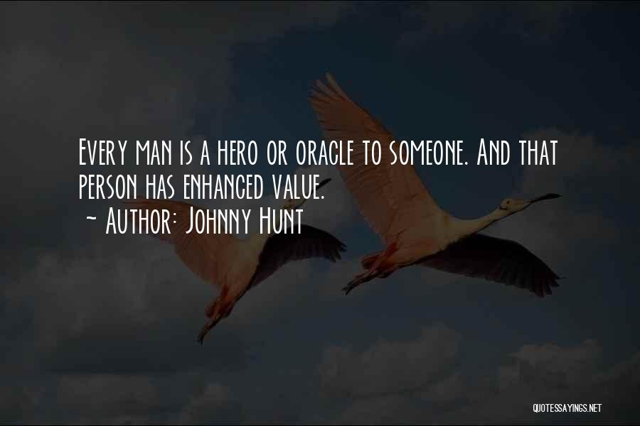 To Value Someone Quotes By Johnny Hunt