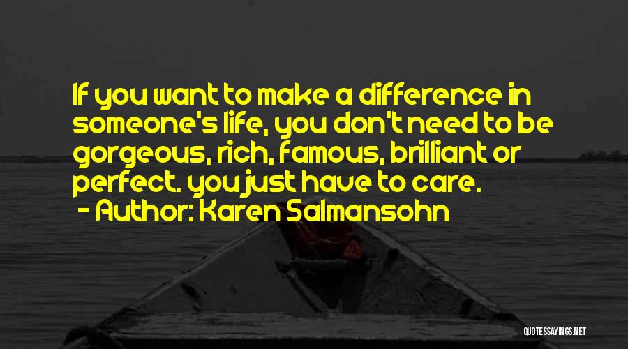 To Value Someone Quotes By Karen Salmansohn