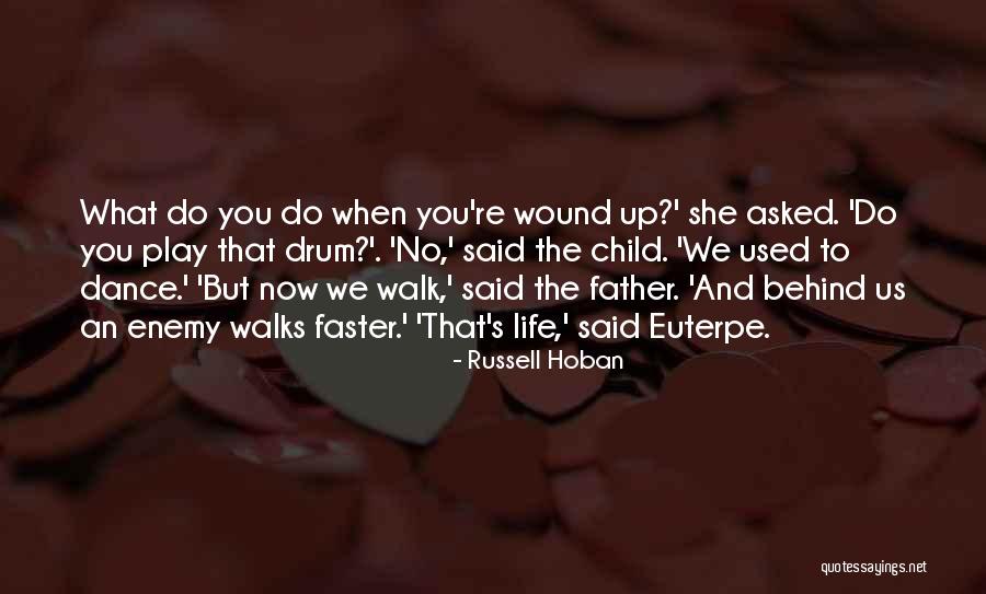 To Walk Quotes By Russell Hoban