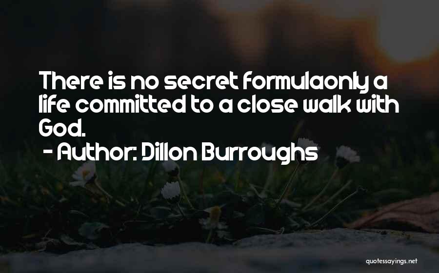 To Walk With God Quotes By Dillon Burroughs