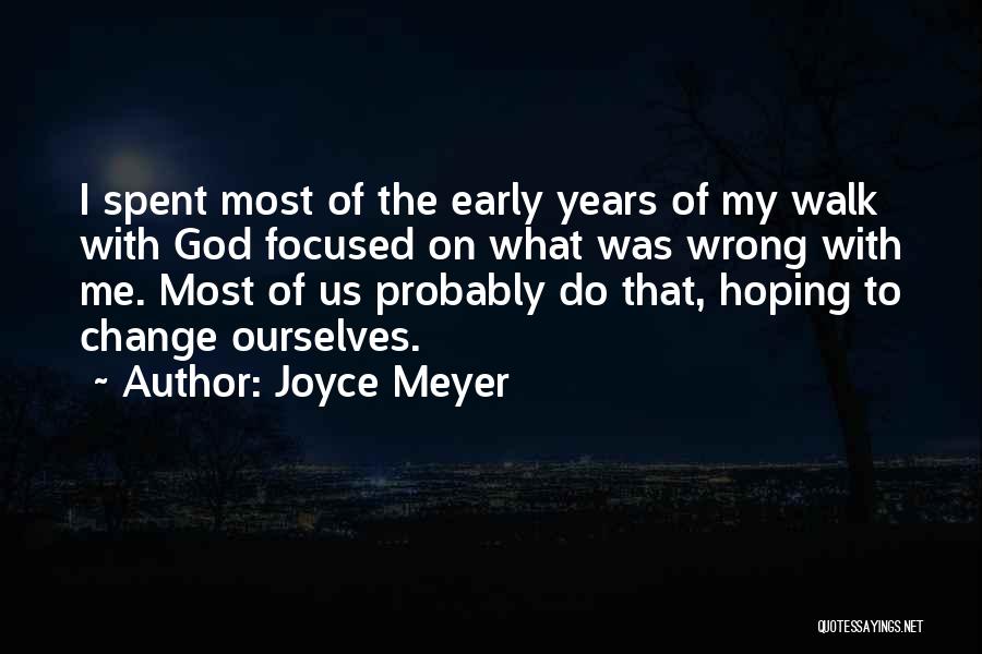 To Walk With God Quotes By Joyce Meyer