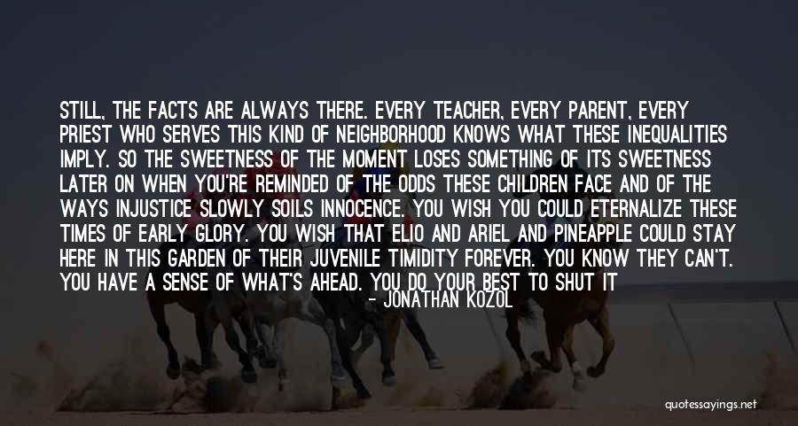 To Want Something You Can't Have Quotes By Jonathan Kozol To Want Something You Can't Have Quotes By Jonathan Kozol