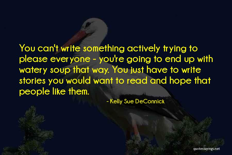 To Want Something You Can't Have Quotes By Kelly Sue DeConnick To Want Something You Can't Have Quotes By Kelly Sue DeConnick