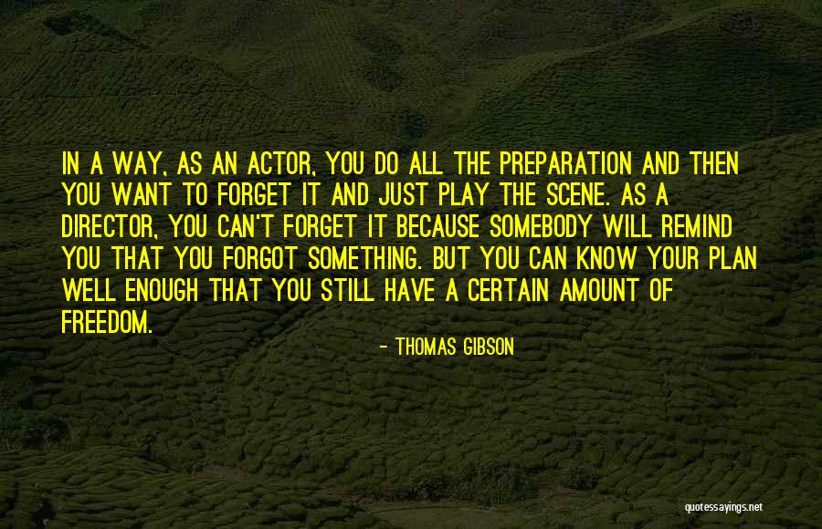 To Want Something You Can't Have Quotes By Thomas Gibson To Want Something You Can't Have Quotes By Thomas Gibson