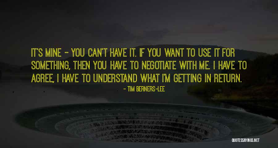 To Want Something You Can't Have Quotes By Tim Berners-Lee To Want Something You Can't Have Quotes By Tim Berners-Lee