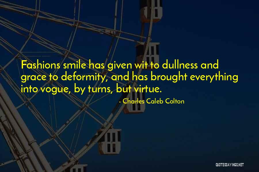 To Whom Grace Is Given Quotes By Charles Caleb Colton To Whom Grace Is Given Quotes By Charles Caleb Colton