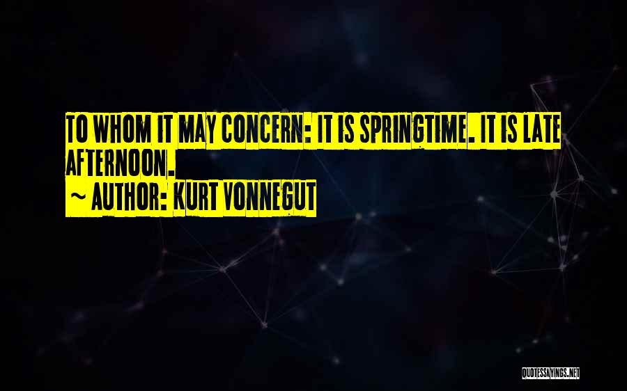 To Whom It May Concern Quotes By Kurt Vonnegut