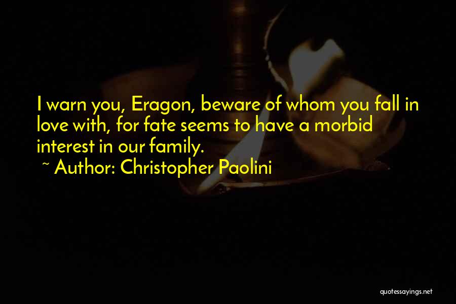 To Whom You Love Quotes By Christopher Paolini