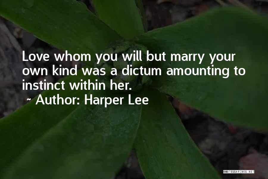 To Whom You Love Quotes By Harper Lee