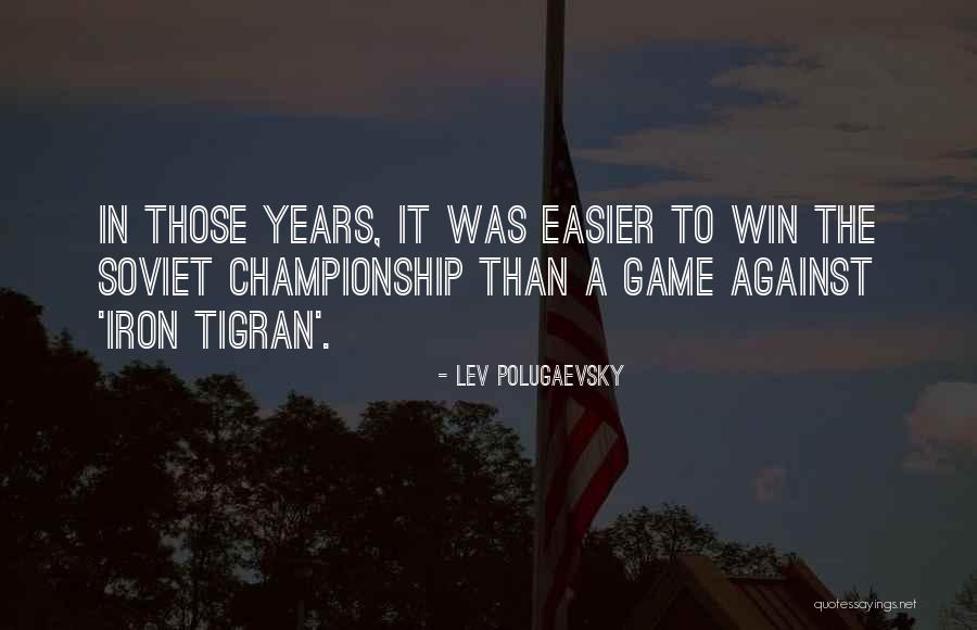 To Win Quotes By Lev Polugaevsky To Win Quotes By Lev Polugaevsky